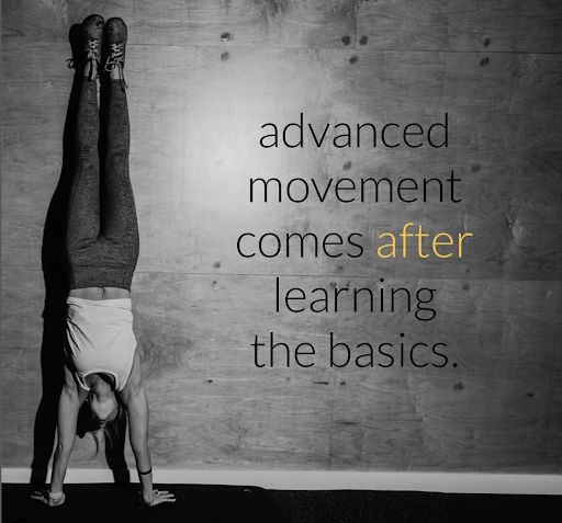 Basic before Advanced movement