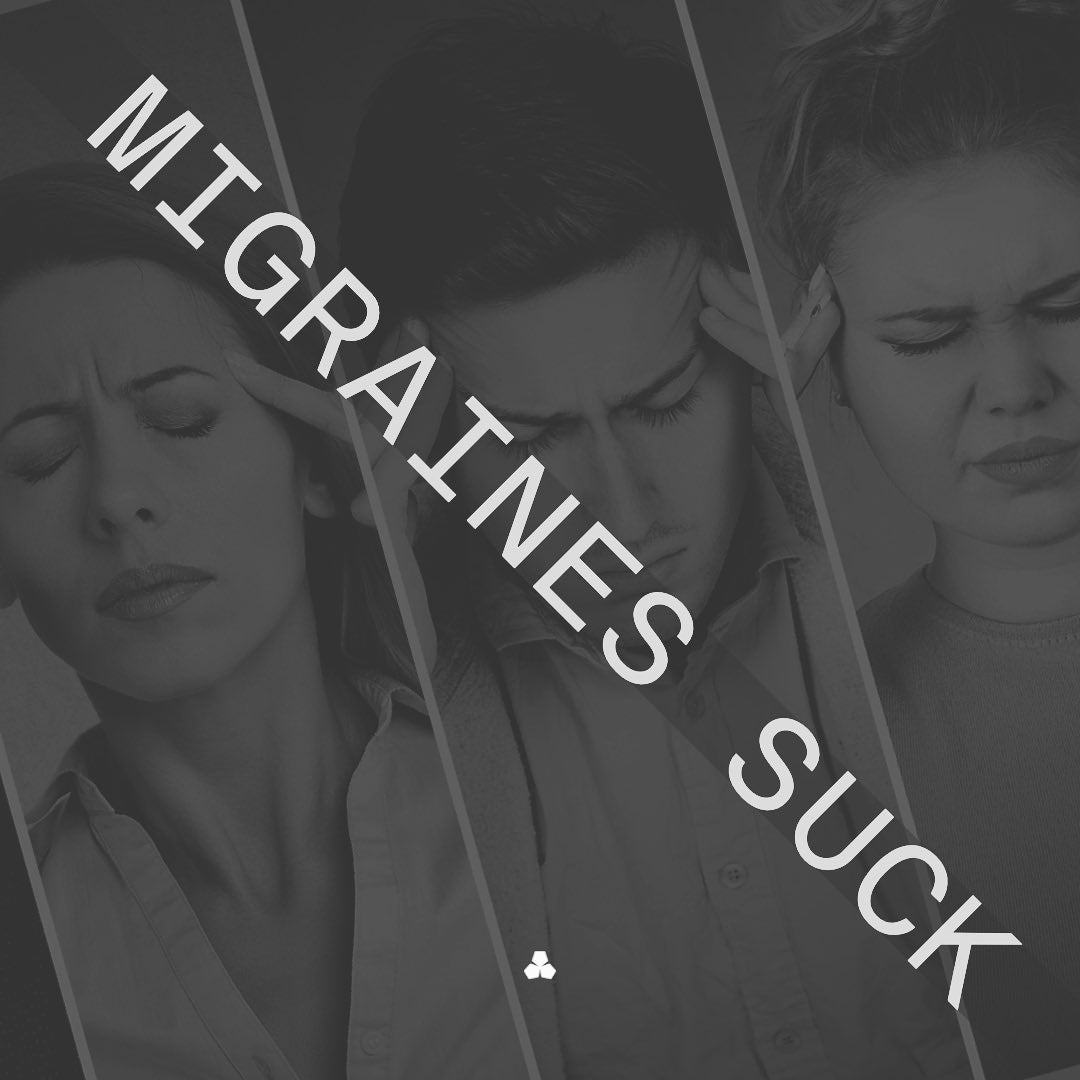 Migraines Suck