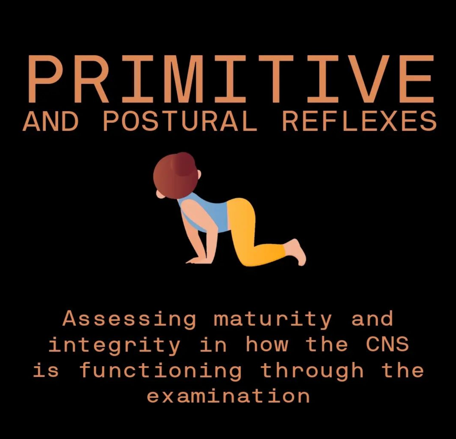 Primitive & Postural Reflexes