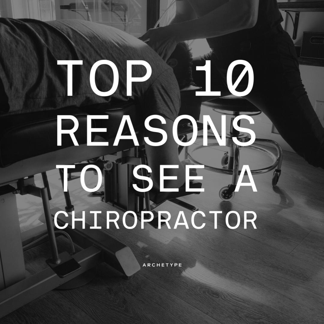 Top 10 Reasons To See A Chiropractor Near You